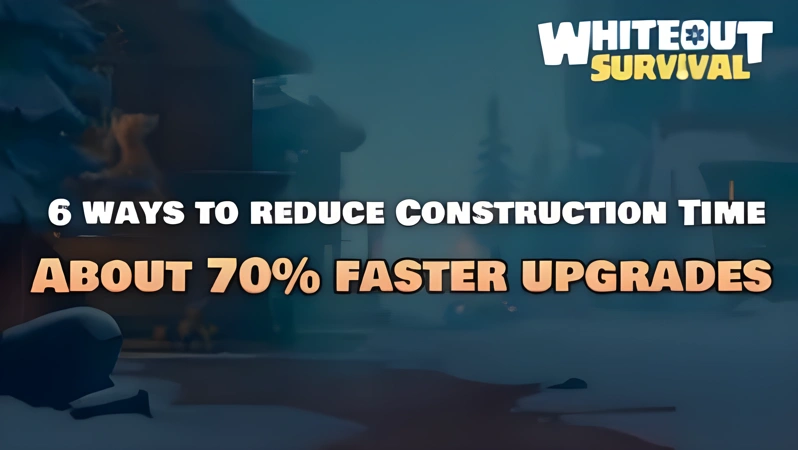 Construction Acceleration: Tips for Whiteout Survival