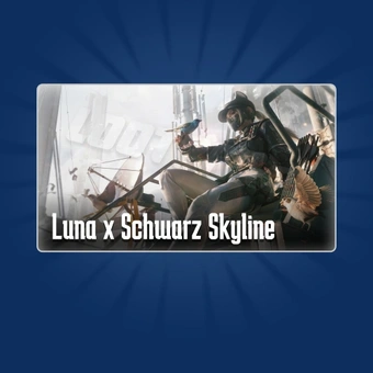 Luna x Schwarz Skyline Guaranteed