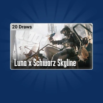 Luna x Schwarz Skyline 20 Draws Guaranteed