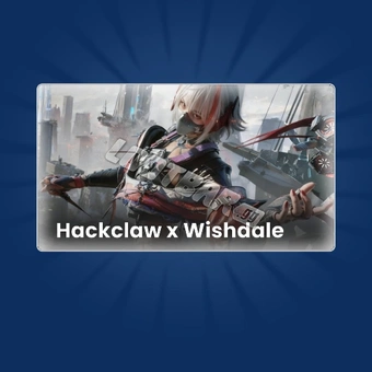 Hack Claw x Wishdale Guaranteed